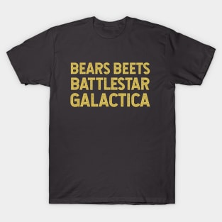 Bears Beets Battlestar Galactica T-Shirt